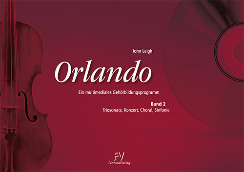 John Leigh: Orlando - Band 2 | Triosonate, Konzert, Choral, Sinfonie