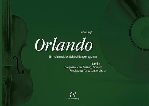 John Leigh: Orlando - Band 1 | Gregorianischer Gesang, Bicinium, Renaissance-Tanz, Kantionalsatz